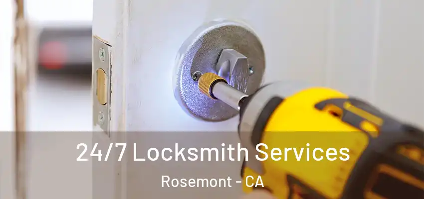 24/7 Locksmith Services Rosemont - CA