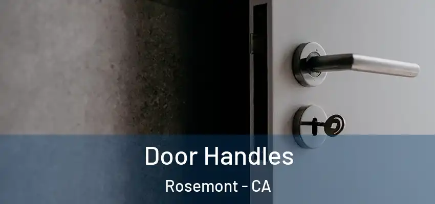 Door Handles Rosemont - CA