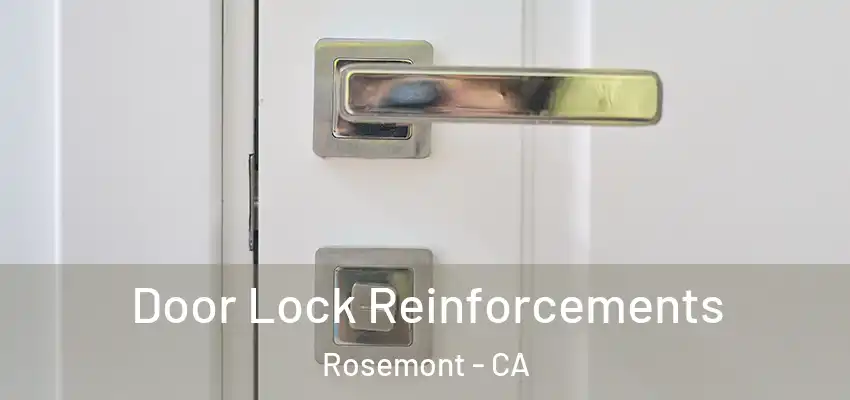Door Lock Reinforcements Rosemont - CA