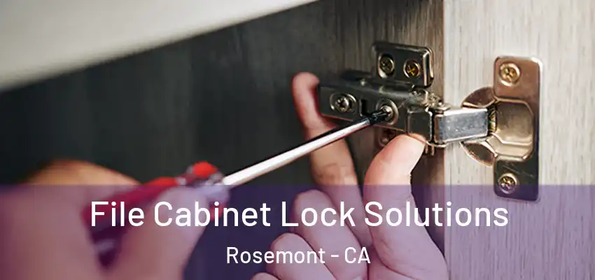 File Cabinet Lock Solutions Rosemont - CA