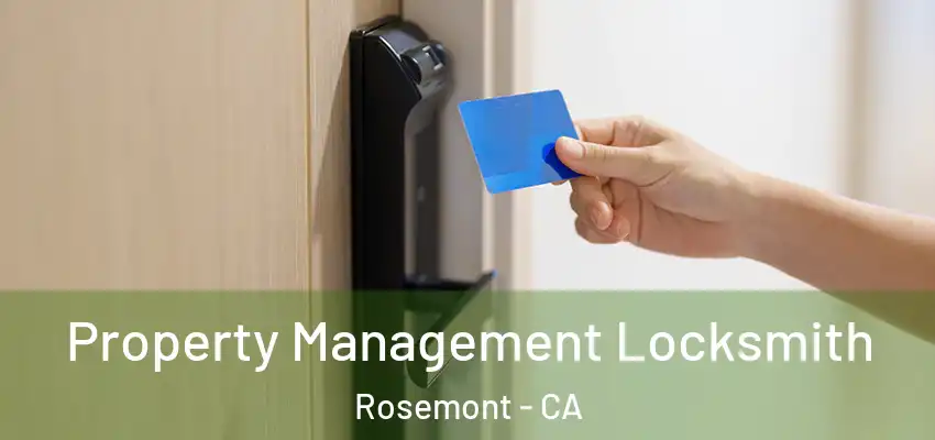 Property Management Locksmith Rosemont - CA
