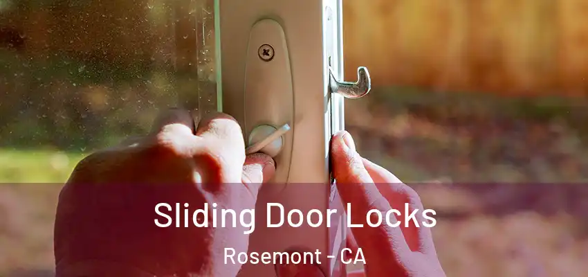 Sliding Door Locks Rosemont - CA
