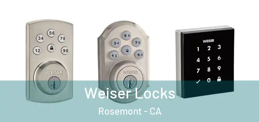Weiser Locks Rosemont - CA